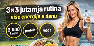 3×3 jutarnja rutina – 3.000 koraka, proteini i voda za više energije 3x3-jutarnja-rutina-3000-koraka-proteini-voda-fitnessmonica