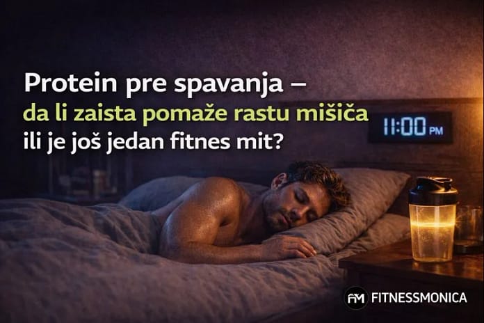 protein-pre-spavanja-da-li-pomaze-rastu-misica-fitnessmonica protein-pre-spavanja-da-li-pomaze-rastu-misica-fitnessmonica