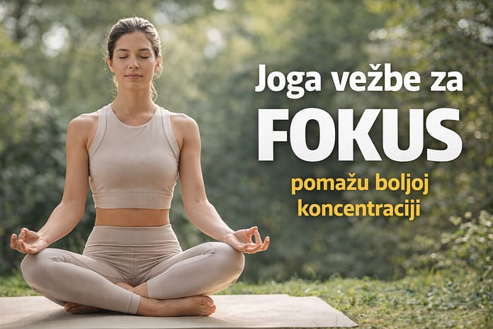 Joga i fokus – fitnessmonica joga vežbe za fokus i mentalnu jasnoću u mirnom okruženju